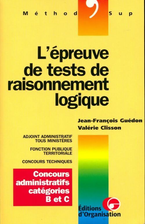 Livrenpoche : L'épreuve de test de  raisonnement logique . Concours administratifs catégories B et C (adjt administratif tous ministère fonction publique territoriale concours techniques) - Jean-François Guédon - Livre