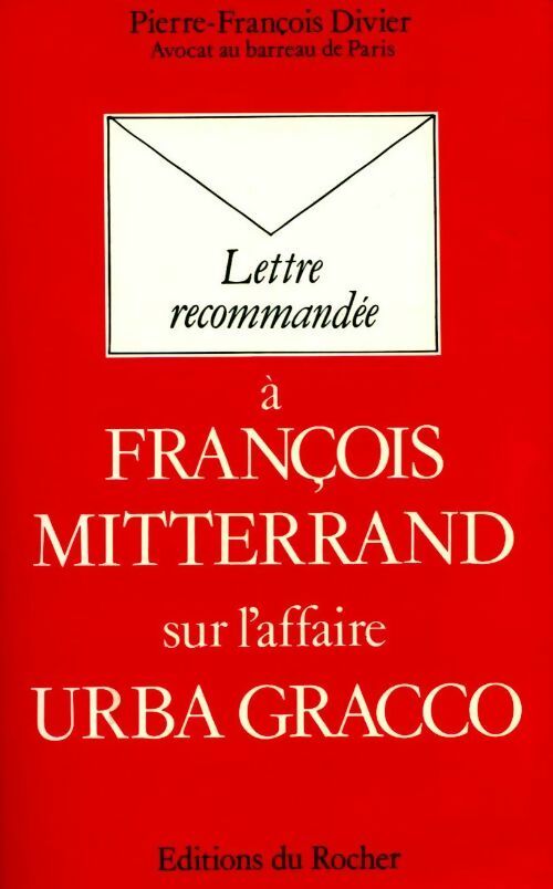 Livrenpoche : Lettre recommandée à François Mitterrand - Pierre-François Divier - Livre