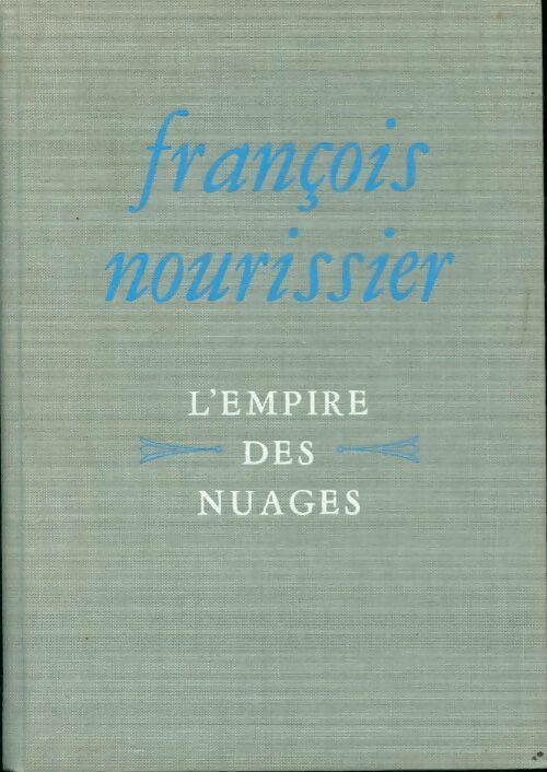 Livrenpoche : L'empire des nuages - François Nourissier - Livre