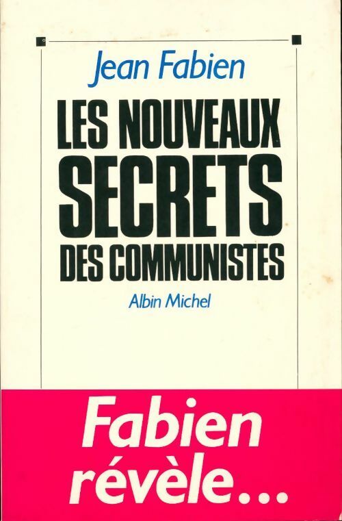 Livrenpoche : Les nouveaux secrets des communistes - Jean Fabien - Livre