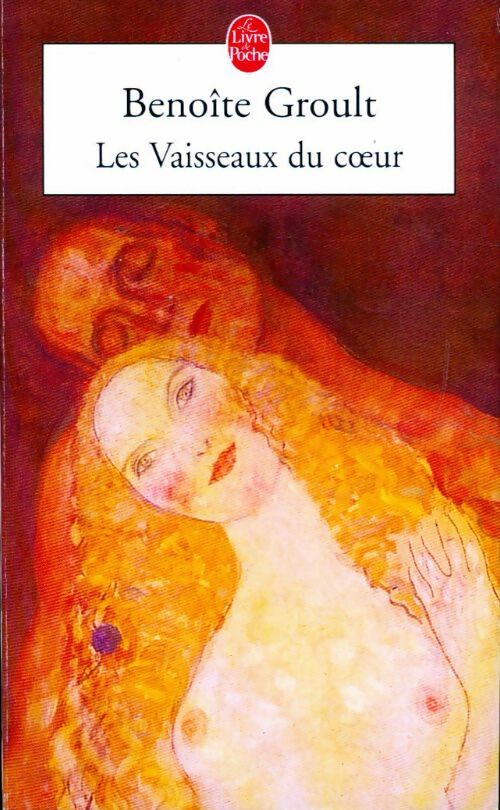 Livrenpoche : Les vaisseaux du coeur - Benoîte Groult - Livre