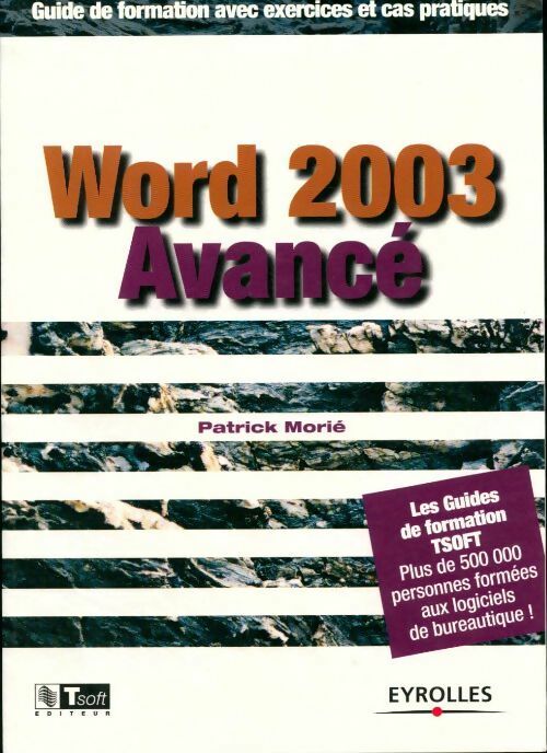 Livrenpoche : World 2003 avancé. Guide de formation avec exercices et cas pratiques - Patrick Morié - Livre