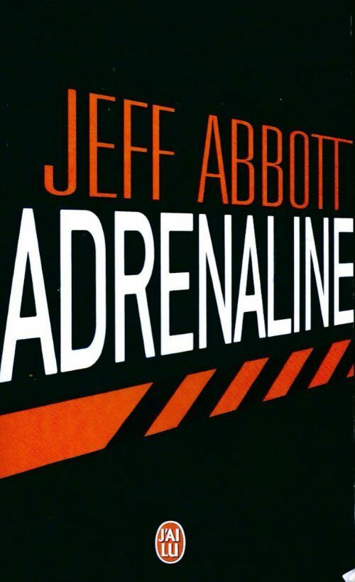 Livrenpoche : Adrenaline - Jeff Abbott - Livre