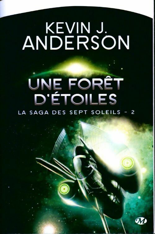 Livrenpoche : La saga des sept soleils Tome II : Une forêt d'étoiles - Kevin J. Anderson - Livre