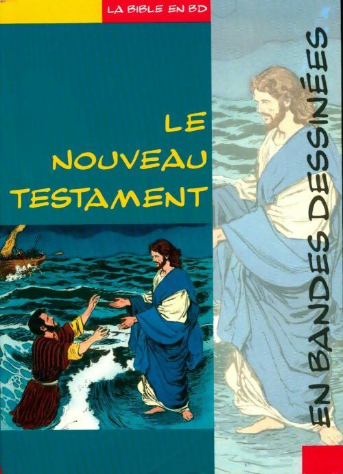 Le Nouveau Testament en bandes dessinées - Inconnu -  Ligue pour la lecture de la bible GF - Livre