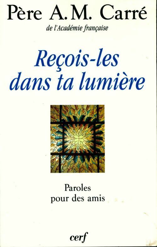 Livrenpoche : Reçois les dans ta lumière - A.-M Carre - Livre