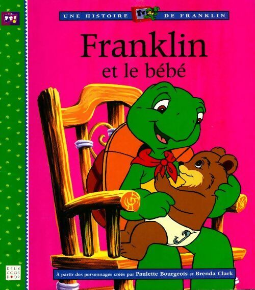 Livrenpoche : Franklin et le bébé - Paulette Bourgeois - Livre