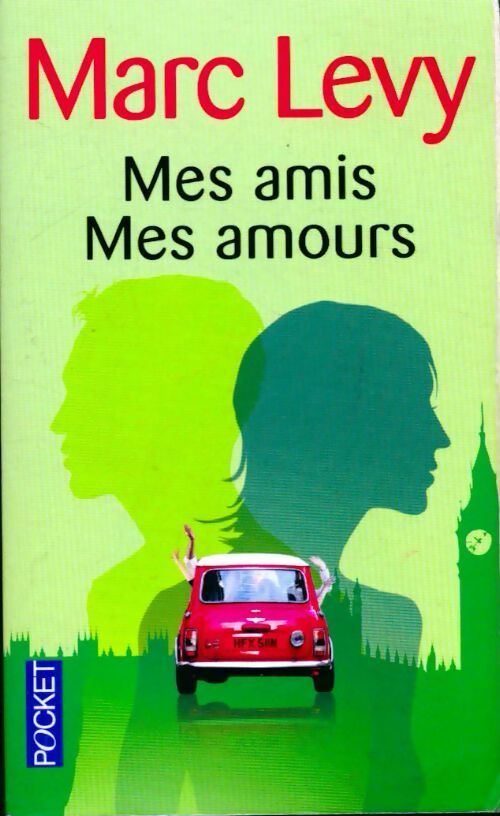 Livrenpoche : Mes amis, mes amours - Marc Lévy - Livre