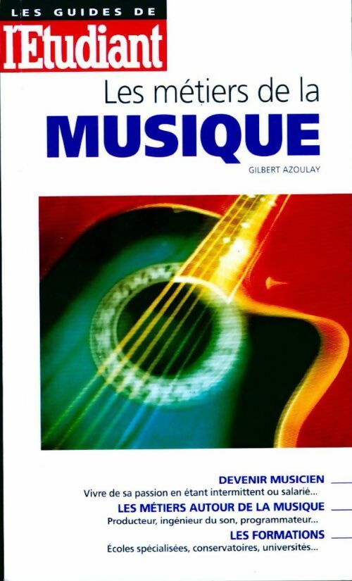 Livrenpoche : Les métiers de la musique et du son - Gilbert Azoulay - Livre