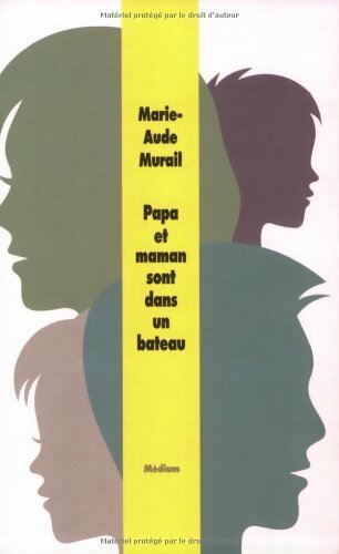 Livrenpoche : Papa et maman sont dans un bateau - Marie-Aude Murail - Livre