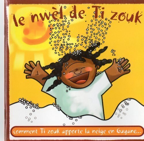 Le nwèl de ti zouk - Anne-Cécile Boutard - Livre