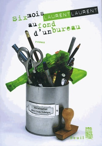 Livrenpoche : Six mois au fond d'un bureau - Laurent Laurent - Livre