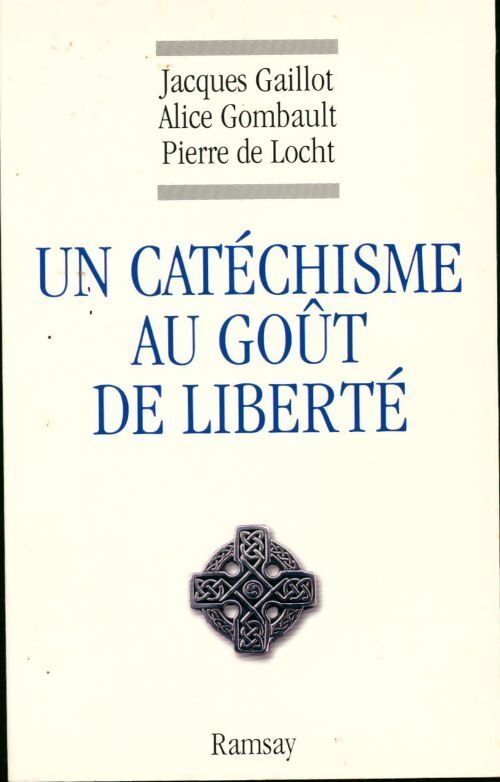 Un catéchisme au goût de liberté - Jacques Gaillot - Livre