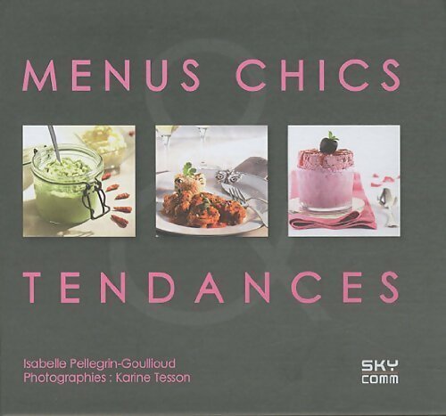 Livrenpoche : Menus chics & tendances - Isabelle Pellegrin-Goullioud - Livre