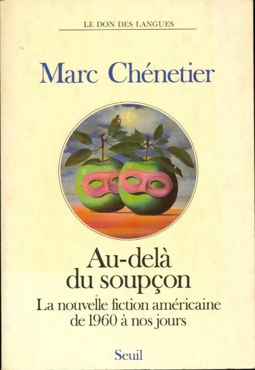 Livrenpoche : Au-delà du soupçon. La nouvelle fiction américaine de 1960 à nos jours - Marc Chénetier - Livre