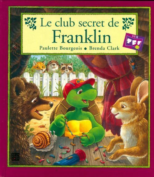 Livrenpoche : Le club secret de Franklin - Paulette Bourgeois - Livre