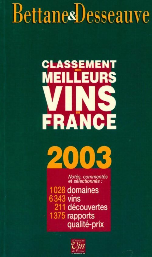 Le classement des meilleurs vins de france. 2003 - Michel Bettane -  Revue du Vin GF - Livre