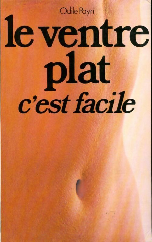Livrenpoche : Le ventre plat, c'est facile - Odile Payri - Livre