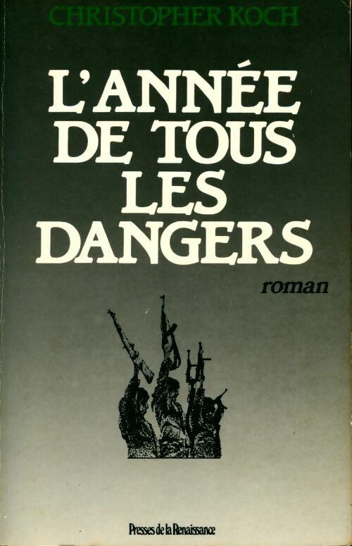 Livrenpoche : L'année de tous les dangers - Christopher Koch - Livre