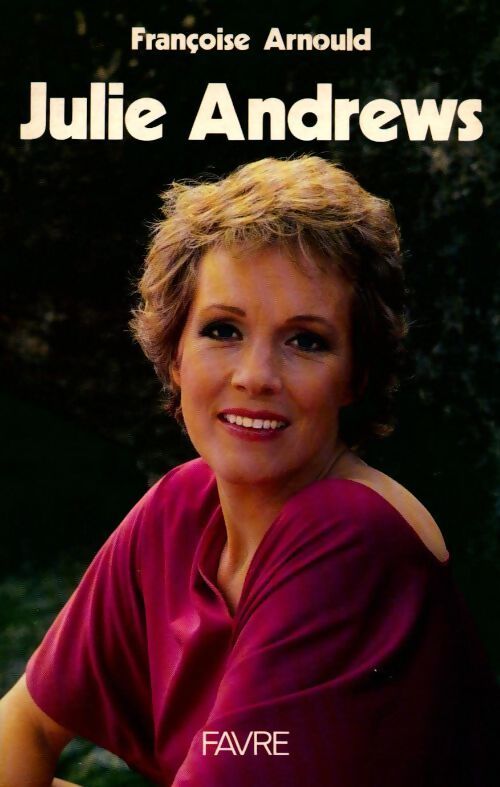Livrenpoche : Julie Andrews - Françoise Arnould - Livre