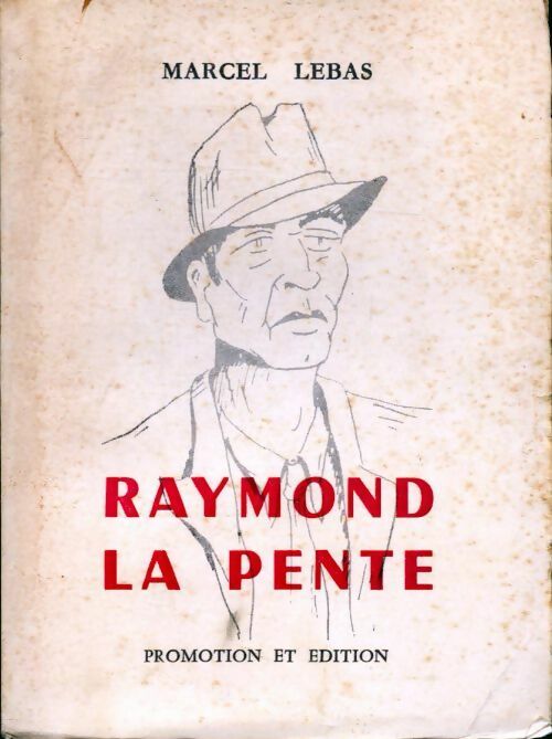 Livrenpoche : Raymond la pente - Marcel Lebas - Livre