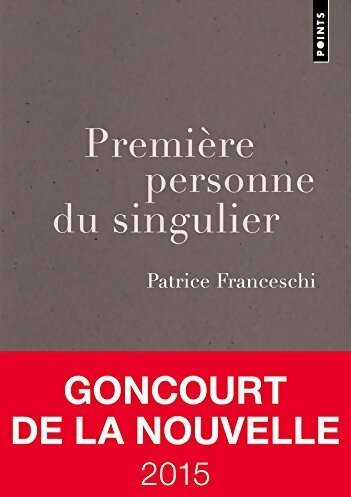 Livrenpoche : Première personne du singulier - Patrice Franceschi - Livre