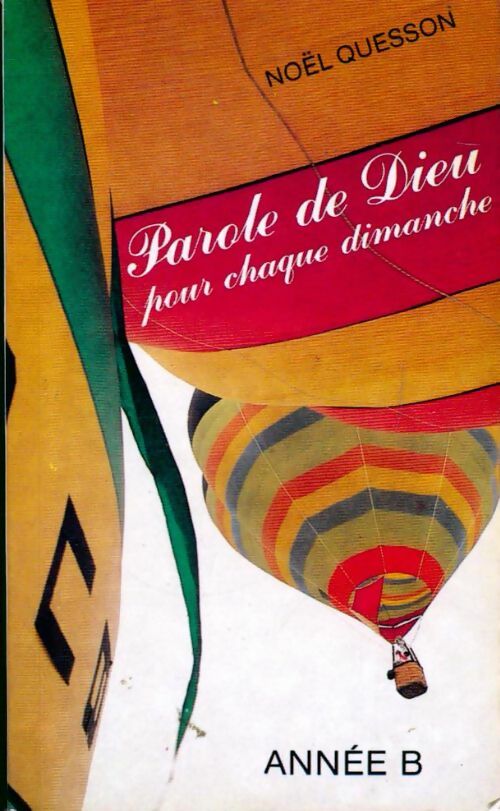 Livrenpoche : Parole de Dieu pour chaque dimanche. Année B - Noël Quesson - Livre