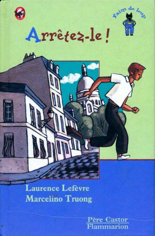 Livrenpoche : Arrêtez-le ! - Laurence Lefèvre - Livre
