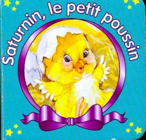 Livrenpoche : Saturnin, le petit poussin - Inconnu - Livre