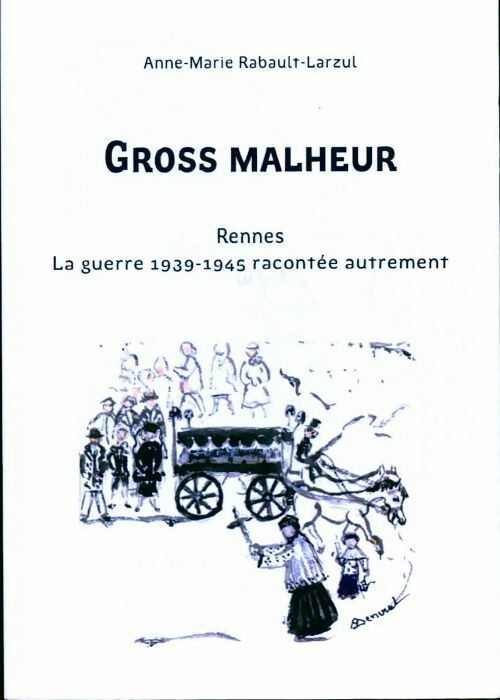 Livrenpoche : Gross malheur - Anne-Marie Rabault-Larzul - Livre