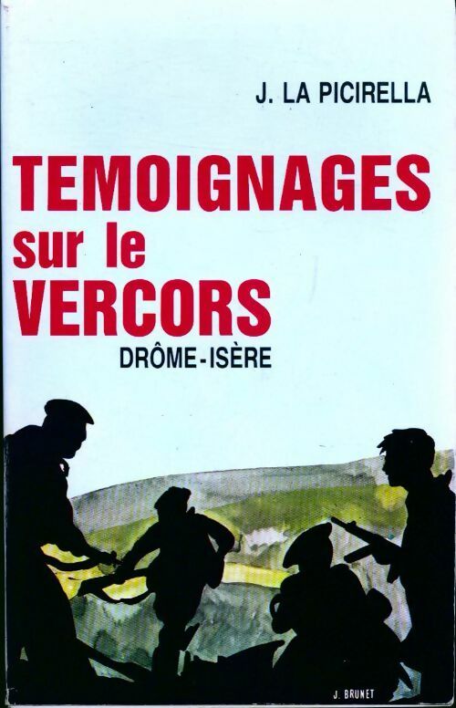 Livrenpoche : Témoignages sur le Vercors. Drôme-Isère - Joseph La Picirella - Livre