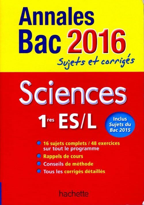 Sciences 1ères ES, L Sujets et corrigés 2016 - Jérôme Barbessou -  Annales - Livre
