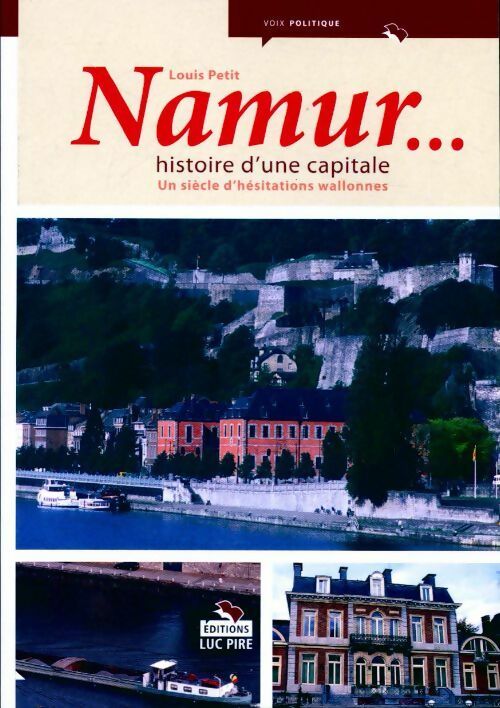 Livrenpoche : Namur... Histoire d'une capitale - Louis Petit - Livre