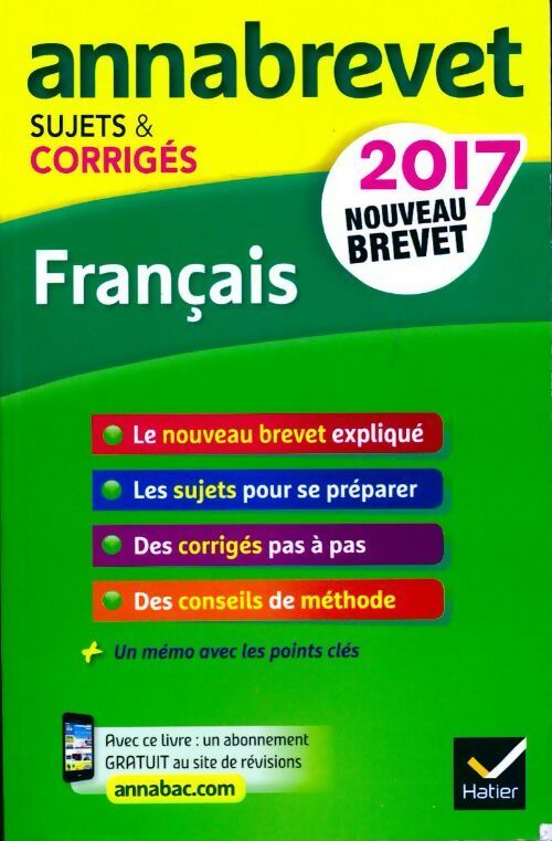 Français 3e. Sujets et corrigés nouveau brevet 2017 - Christine Formond -  Annabrevet - Livre