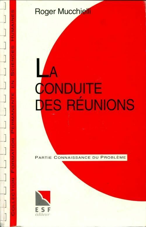 Livrenpoche : La conduite des réunions - Roger Mucchielli - Livre