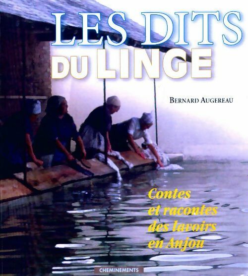 Livrenpoche : Les dits du linge - Bernard Augereau - Livre