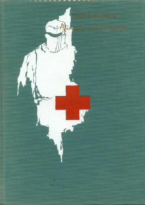 Livrenpoche : Afin que nul ne meure - Frank Gill Slaughter - Livre