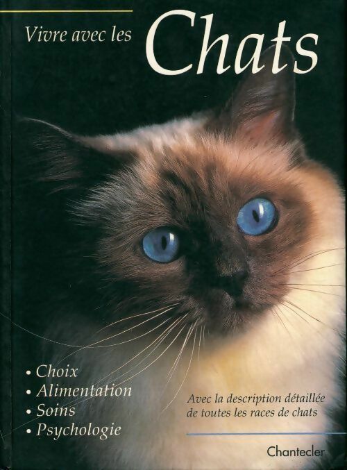 Vivre avec les chats. Choix, alimentation, soins et psychologie  - Uschi Birr -  Chantecler GF - Livre