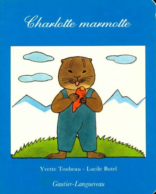 Livrenpoche : Charlotte marmotte - Lucile Butel - Livre