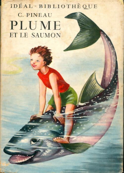 Plume et le saumon - Pineau C - Livre