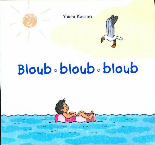 Livrenpoche : Bloub, bloub, bloub - Yuichi Kasano - Livre