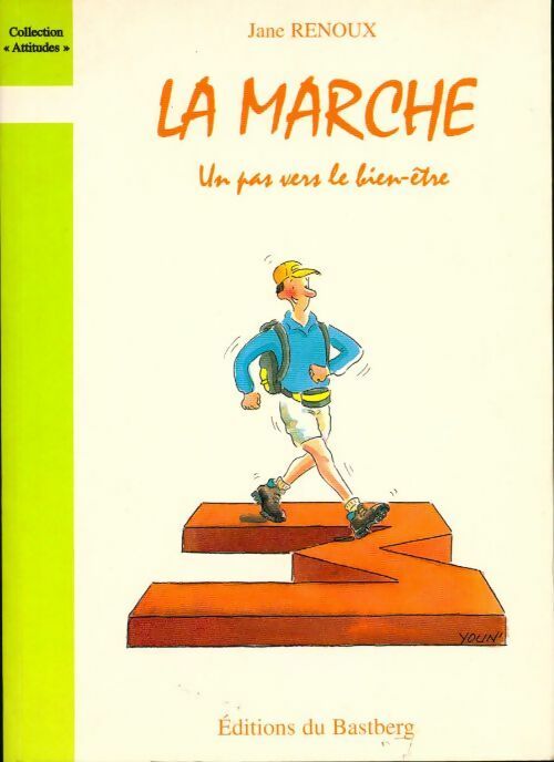 Livrenpoche : La marche. Un pas vers le bien-etre - Jane Renoux - Livre