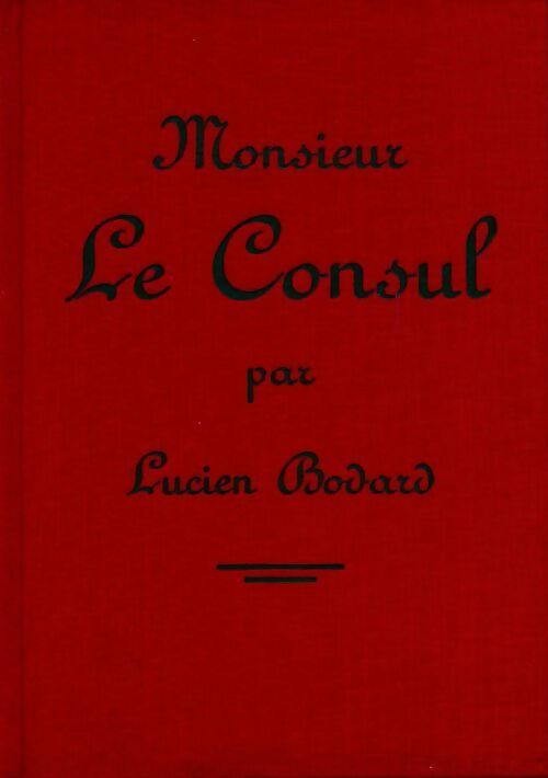 Livrenpoche : Monsieur le consul - Lucien Bodard - Livre