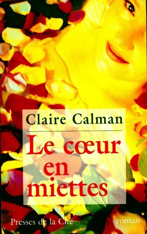 Livrenpoche : Le coeur en miettes - Claire Calman - Livre