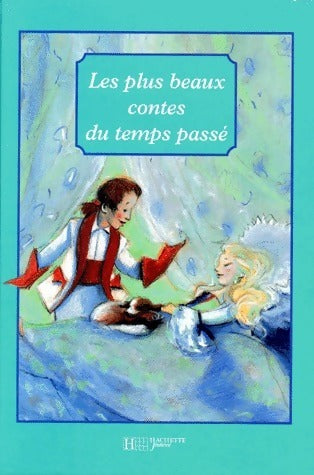 Livrenpoche : Les plus beaux contes du temps passé - Evelyne Lallemand - Livre