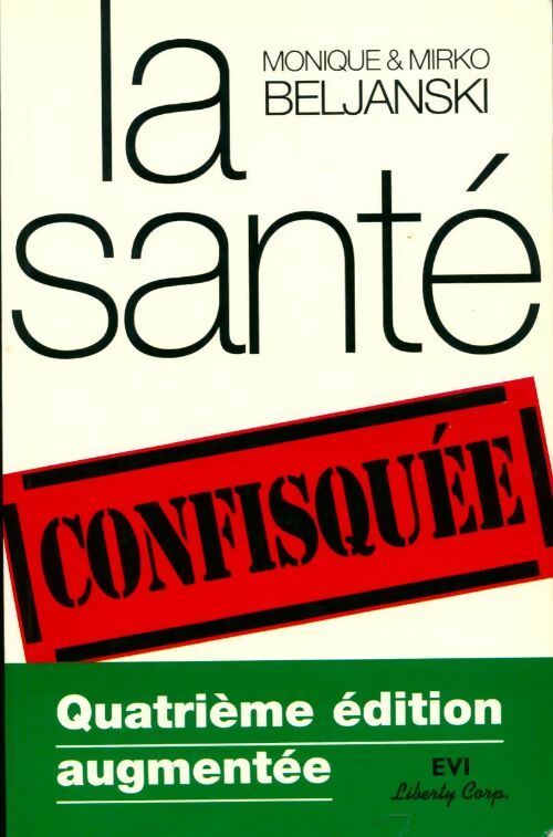 Livrenpoche : La santé confisquée - Mirko Beljanski - Livre