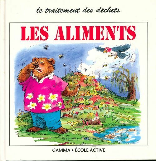 Livrenpoche : Les aliments. Le traitement des déchets - Veronica Bonar - Livre