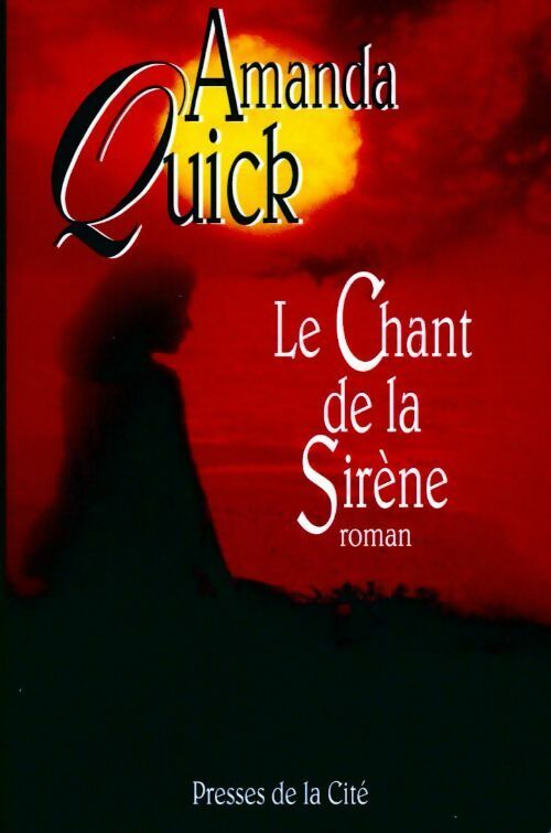 Le chant de la sirène - Amanda Quick -  Presses de la Cité GF - Livre
