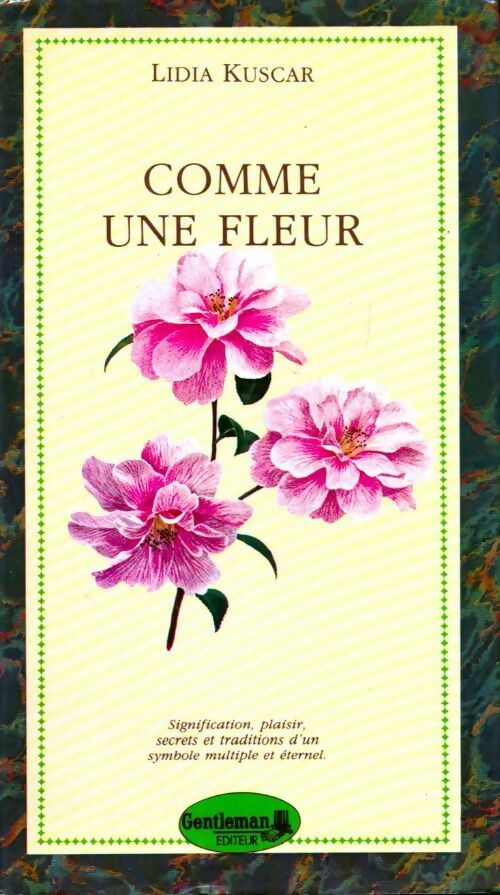 Livrenpoche : Comme une fleur - Lidia Kuscar - Livre