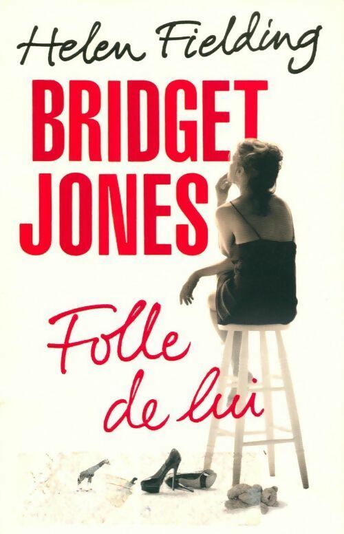 Bridget Jones : Folle de lui - Helen Fielding -  France Loisirs GF - Livre